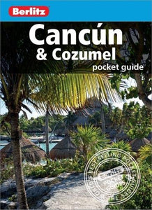 Berlitz Pocket Guide Cancun & Cozumel (Travel Guide) 