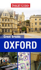 Insight Guides: Great Breaks Oxford 