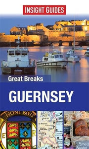 Insight Guides: Great Breaks Guernsey 