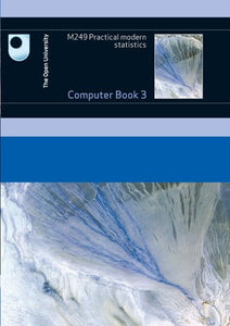 Practical Modern Statistics: Computer Book 3 