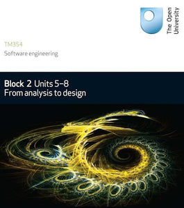 From analysis to design: TM354 Units 5-8: 1 