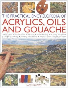 Practical Encyclopedia of Acrylics, Oils and Gouache 