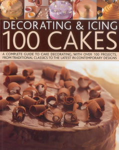 Decorating and Icing 100 Cakes 