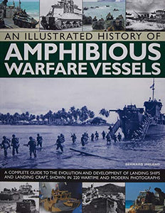 An Illustrated History of Amphibious Warfare Vessels 