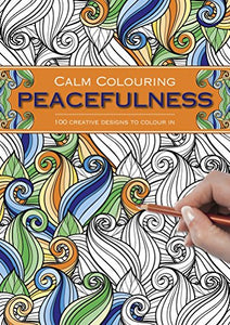 Calm Colouring: Peacefulness 