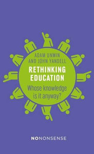 The NoNonsense Guide to Rethinking Education 