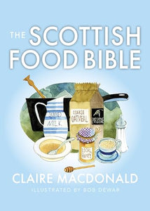 The Scottish Food Bible 