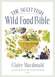 The Scottish Wild Food Bible 