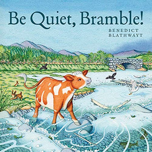 Be Quiet, Bramble! 