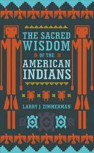 Sacred Wisdom of the American Indians 