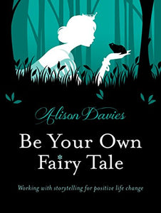 Be Your Own Fairy Tale 