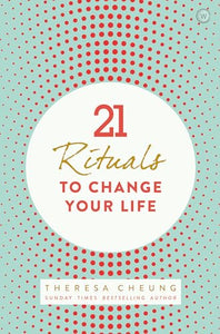 21 Rituals to Change Your Life 