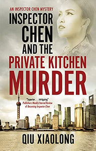 Inspector Chen and the Private Kitchen Murder 