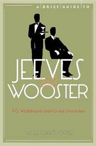 A Brief Guide to Jeeves and Wooster 