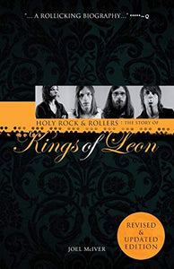 Holy Rock 'n' Rollers: The Story of the Kings of Leon 