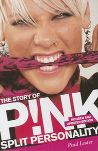 Split Personality: The Story of Pink 