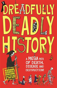 Dreadfully Deadly History 