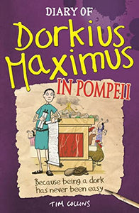 Diary Of Dorkius Maximus In Pompeii 