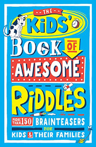 The Kids’ Book of Awesome Riddles 