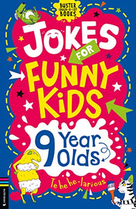 Jokes for Funny Kids: 9 Year Olds 