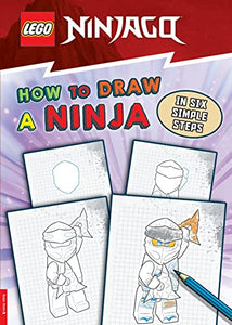 LEGO® NINJAGO®: How to Draw a Ninja in Six Simple Steps 