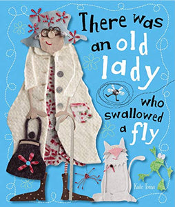 There Was An Old Lady Who Swallowed a Fly 