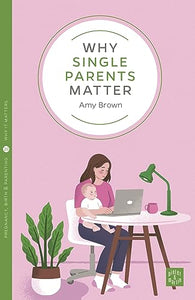 Why Single Parents Matter 