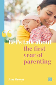 Let's talk about the first year of parenting 