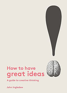 How to Have Great Ideas 