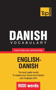 Danish Vocabulary for English Speakers - 9000 Words 