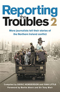 Reporting the Troubles 2 