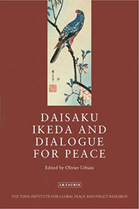 Daisaku Ikeda and Dialogue for Peace 