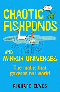 Chaotic Fishponds and Mirror Universes 