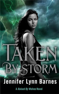 Raised by Wolves: Taken by Storm 