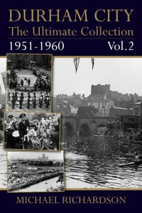 Durham City: The Ultimate Collection Vol2: 1951-1960 