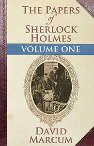 The Papers of Sherlock Holmes: Vol. I 