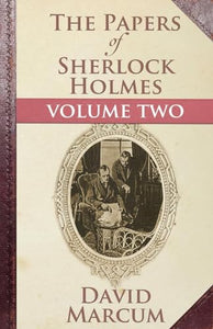 The Papers of Sherlock Holmes: Vol. II 