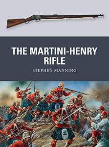 The Martini-Henry Rifle 