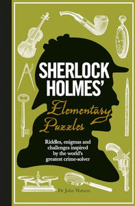 Sherlock Holmes' Elementary Puzzles 