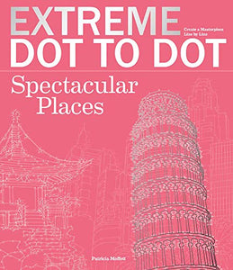 Extreme Dot-to-Dot - Spectacular Places 