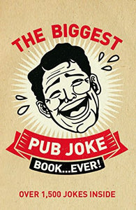 The Biggest Pub Joke Book 