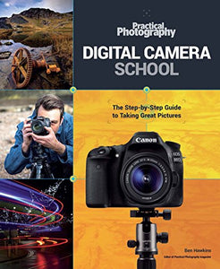 Practical Photography Digital Camera School 