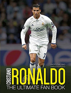 Cristiano Ronaldo: The Ultimate Fan Book 