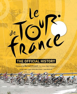 The Official History of The Tour De France 