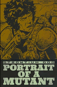 Strontium Dog: Portrait of a Mutant 