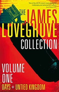 The James Lovegrove Collection, Volume One: Days and United Kingdom 