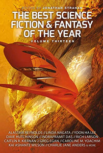 The Best Science Fiction and Fantasy of the Year, Volume Thirteen 