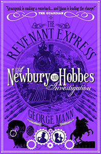 The Revenant Express: A Newbury & Hobbes Investigation 