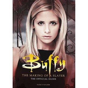 Buffy the Vampire Slayer - The Making of a Slayer 