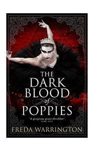 The Dark Blood of Poppies 